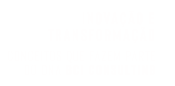 Inovação e Transformação